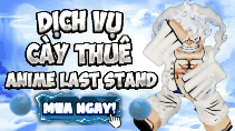 Cày Thuê Anime Last Stand